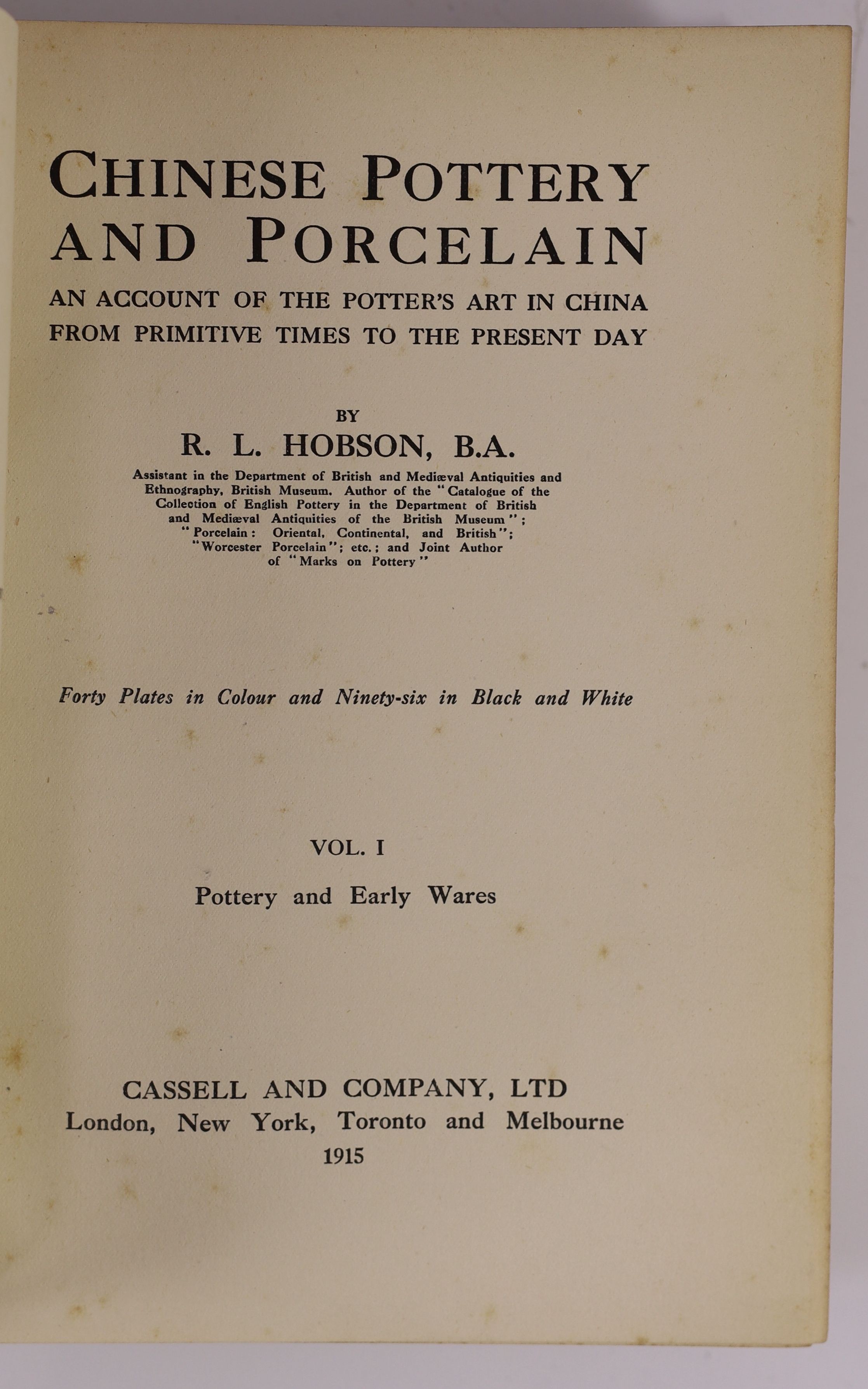 R L Hobson, Chinese pottery and porcelain, two volumes, published by Cassell and Company Ltd London, New York, Toronto and Melbourne 1915, limited edition number 463/1500